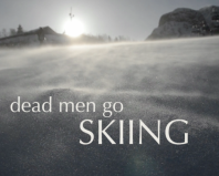 Dead men go skiing